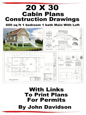 cover image of 20 x 30 Cabin Plans Blueprints Construction Drawings 600 sq ft 1 bedroom 1 bath Main With Loft